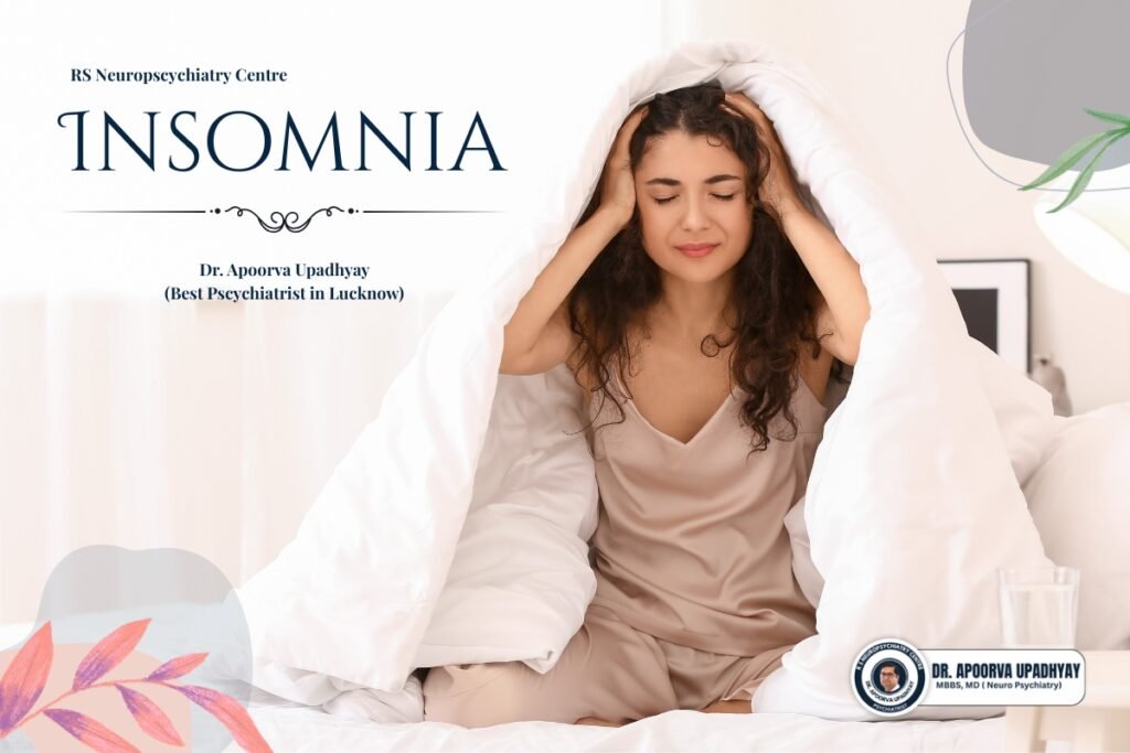 Insomnia Treatment in Lucknow, Best Psychiatrist in Lucknow
