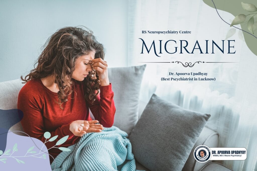 Migraine Treatment in Lucknow | Best Psychiatrist in Lucknow